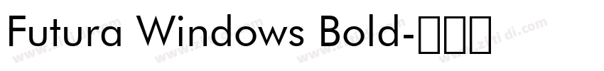 Futura Windows Bold字体转换 Futura Windows Bold字体转换